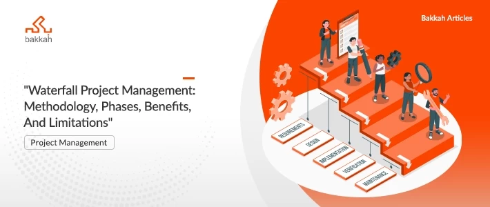 Waterfall Project Management: Methodology, Phases, Benefits, And Limitations