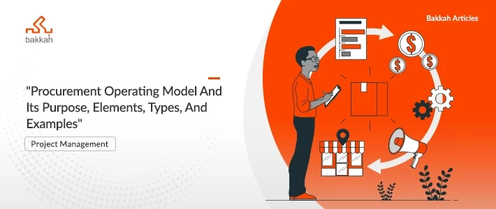 Procurement Operating Model And Its Purpose, Elements, Types, And Examples
